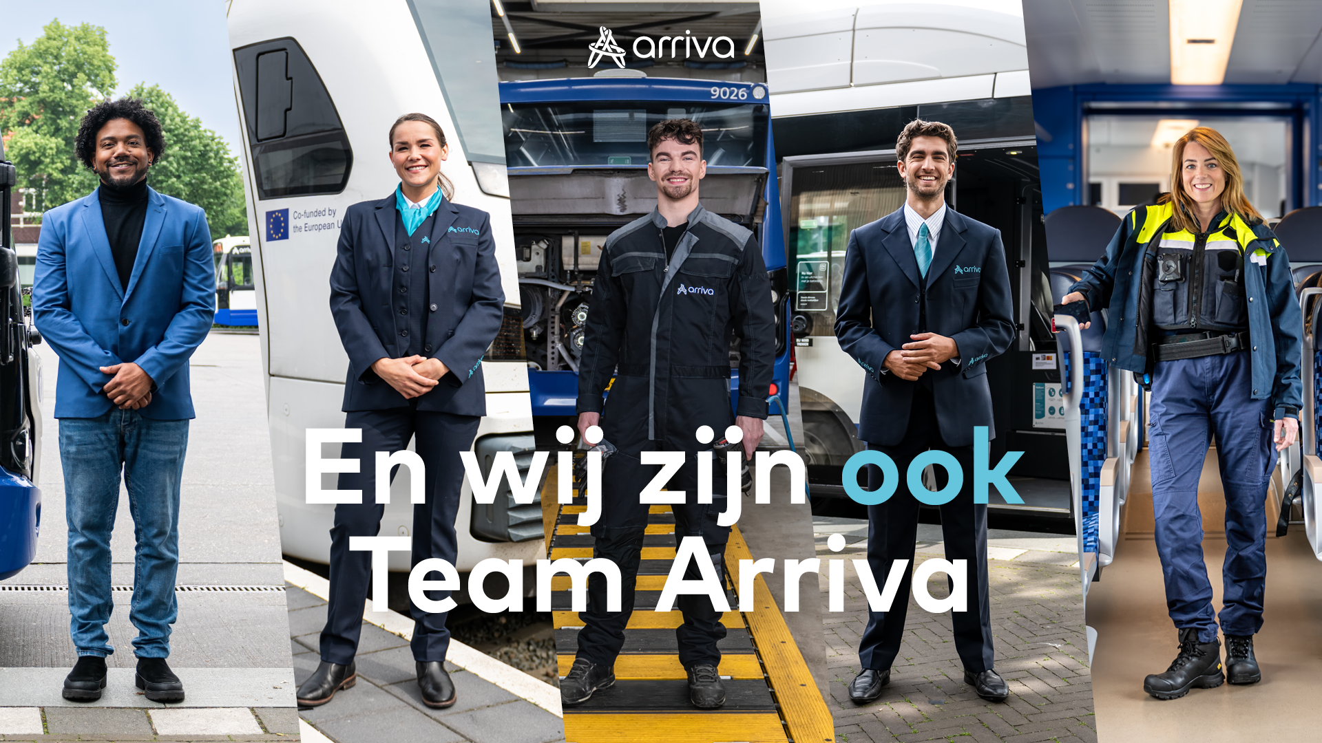 Collage van vijf collega's van Arriva: een teammanager, machinist, monteur, buschauffeur en medewerker service & veiligheid met de tekst 'En wij zijn ook Arriva'. 